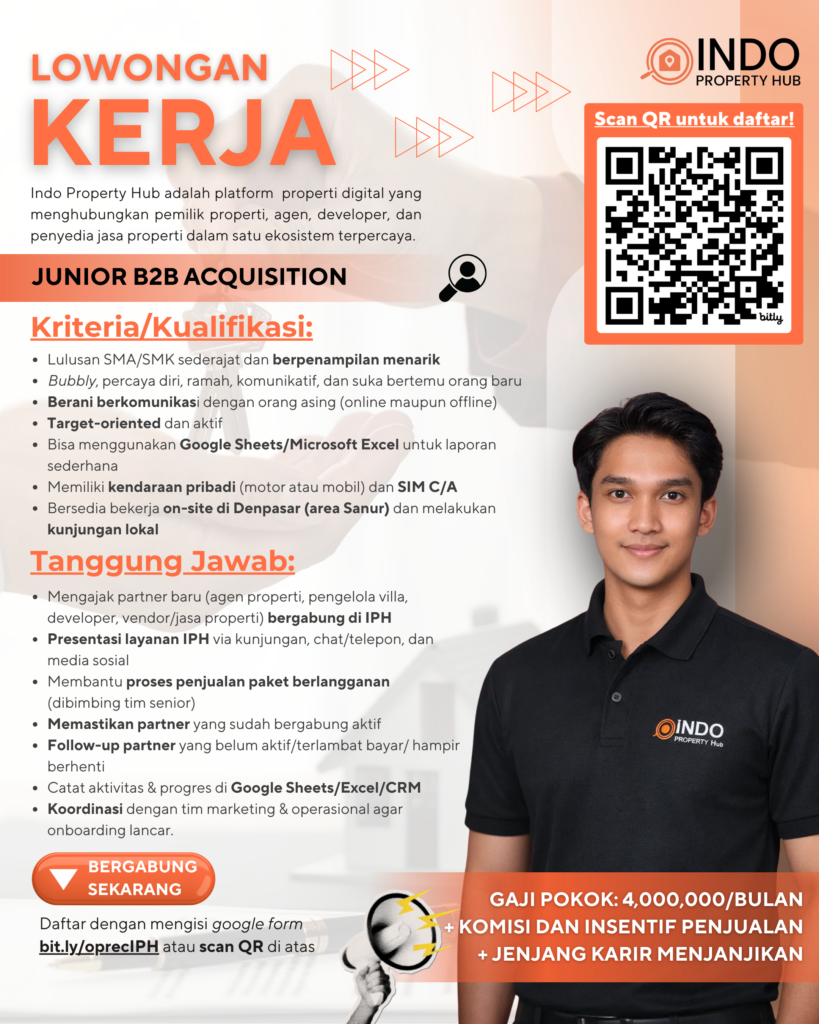 Flyer lowongan kerja di Bali tanpa ijazah terbaru 2026 – loker Bali tanpa ijazah Junior B2B Acquisition Indo Property Hub di Denpasar (Sanur), gaji 4 juta per bulan + komisi, info loker di Bali dan cara daftar scan QR.