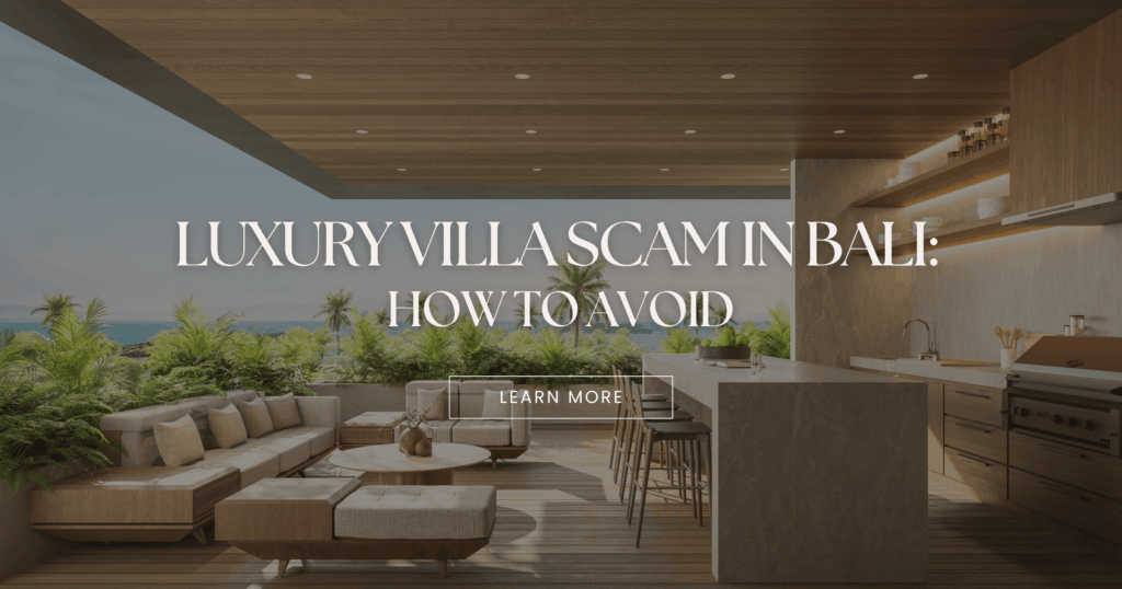 Banner reading “Luxury Villa Scam in Bali: How to Avoid” over a luxury villa terrace view